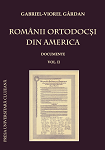 Românii ortodocşi din America : documente. Volumul II 