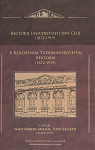 Rectorii Universităţii din Cluj (1872-1919)/ A Kolozsvári Tudományegyetem rektorai (1872-1919) 