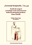 „Cercetaţi Scripturile...” (In 5,39) : studii de exegeză şi teologie vechi‐testamentară dedicate părintelui profesor Ioan Chirilă