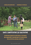 Date cantitative și calitative. Introducere în metode și tehnici de analiză a datelor, cu aplicații în R, Stata, Excel și NVIVO