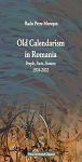 Old Calendarism in Romania People, Facts, Stances: 1924‐2022