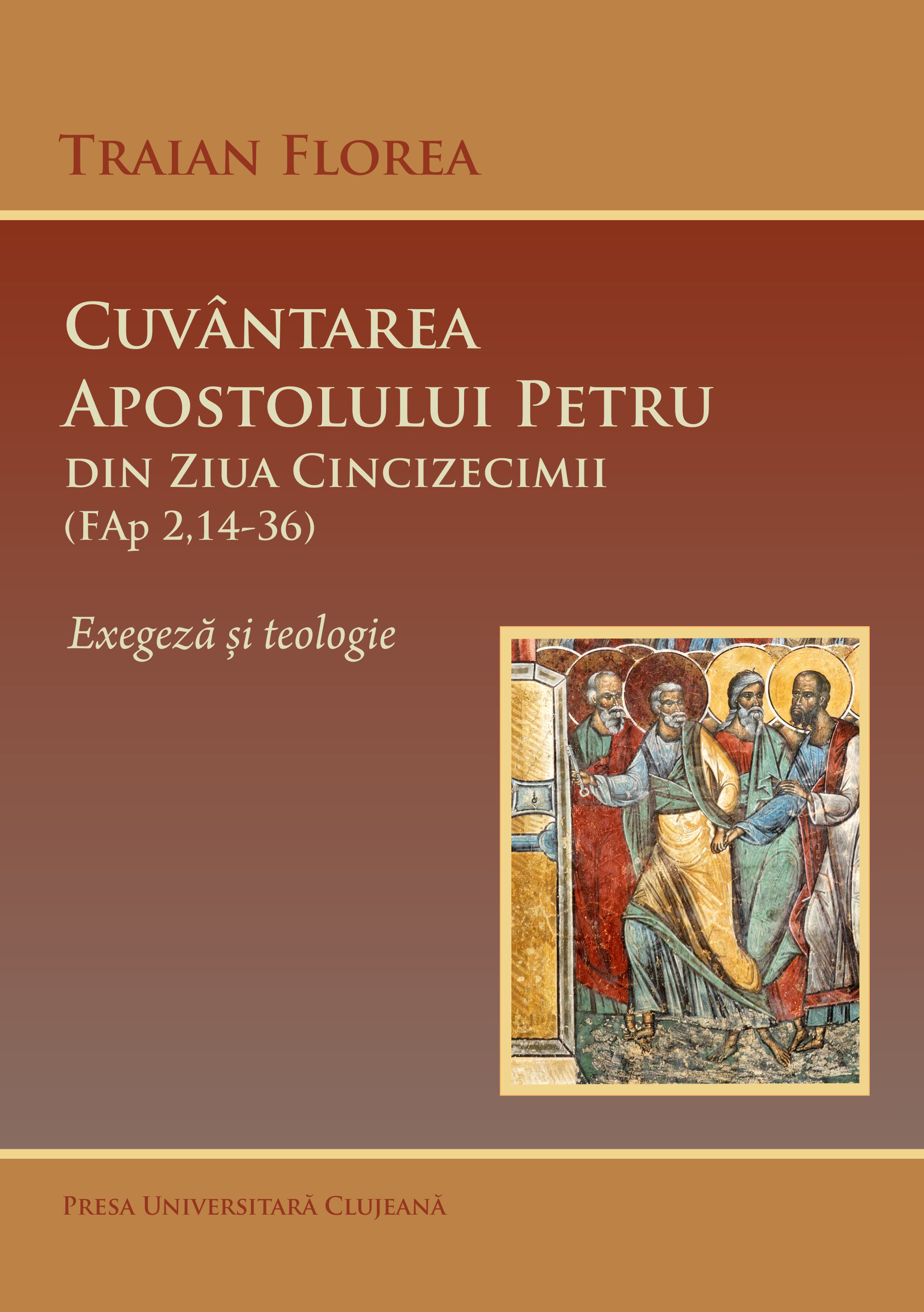 Cuvântarea Apostolului Petru din Ziua Cincizecimii (FAp 2,14-36) Exegeză şi teologie 