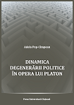 Dinamica degenerării politice în opera lui Platon 