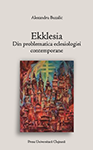 Ekklesia. Din problematica eclesiologiei contemporane