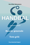 Handbal : bazele generale : teste grilă 