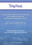 Dezvoltarea competenţelor digitale ale cadrelor didactice în perioada pandemiei Covid19 : raport de cercetare DIGITEAL în colaborare Anglia - Germania - România - Grecia - Cipru