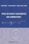 Topics on discrete mathemetics and combinatorics 