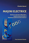 Maşini electrice : realizarea schemelor înfăşurărilor maşinilor electrice rotative : încercarea transformatoarelor electrice 