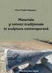 Materiale şi tehnici tradiţionale în sculptura contemporană 