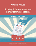 Strategii de comunicare și marketing electoral. Suport de curs