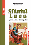 Sfântul Luca. Apostol, istoric și evanghelist, vol. III