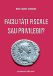 Facilităţi fiscale sau privilegii?