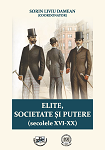 Elite, societate și putere (secolele XVI-XX)