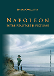 Napoleon între realitate şi ficţiune 
