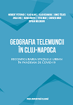 Geografia telemuncii în Cluj-Napoca. Reconfigurarea spaţiului urban în pandemia de COVID-19