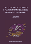 Challenges and Benefits of Learning and Teaching in Virtual Classrooms