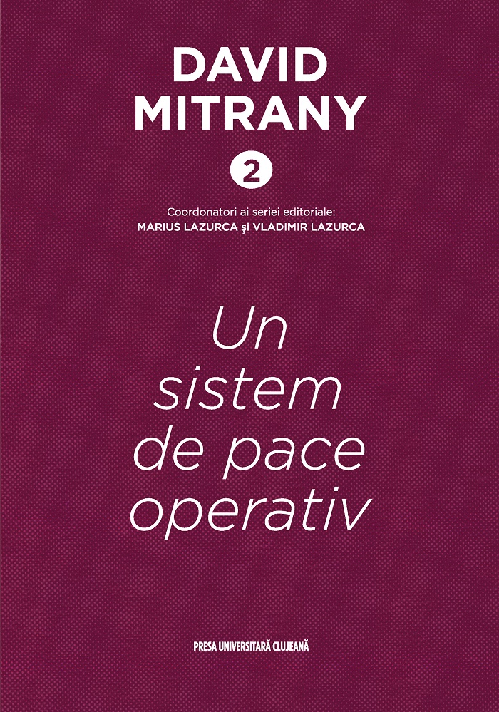David Mitrany 2 – Un sistem de pace operativ