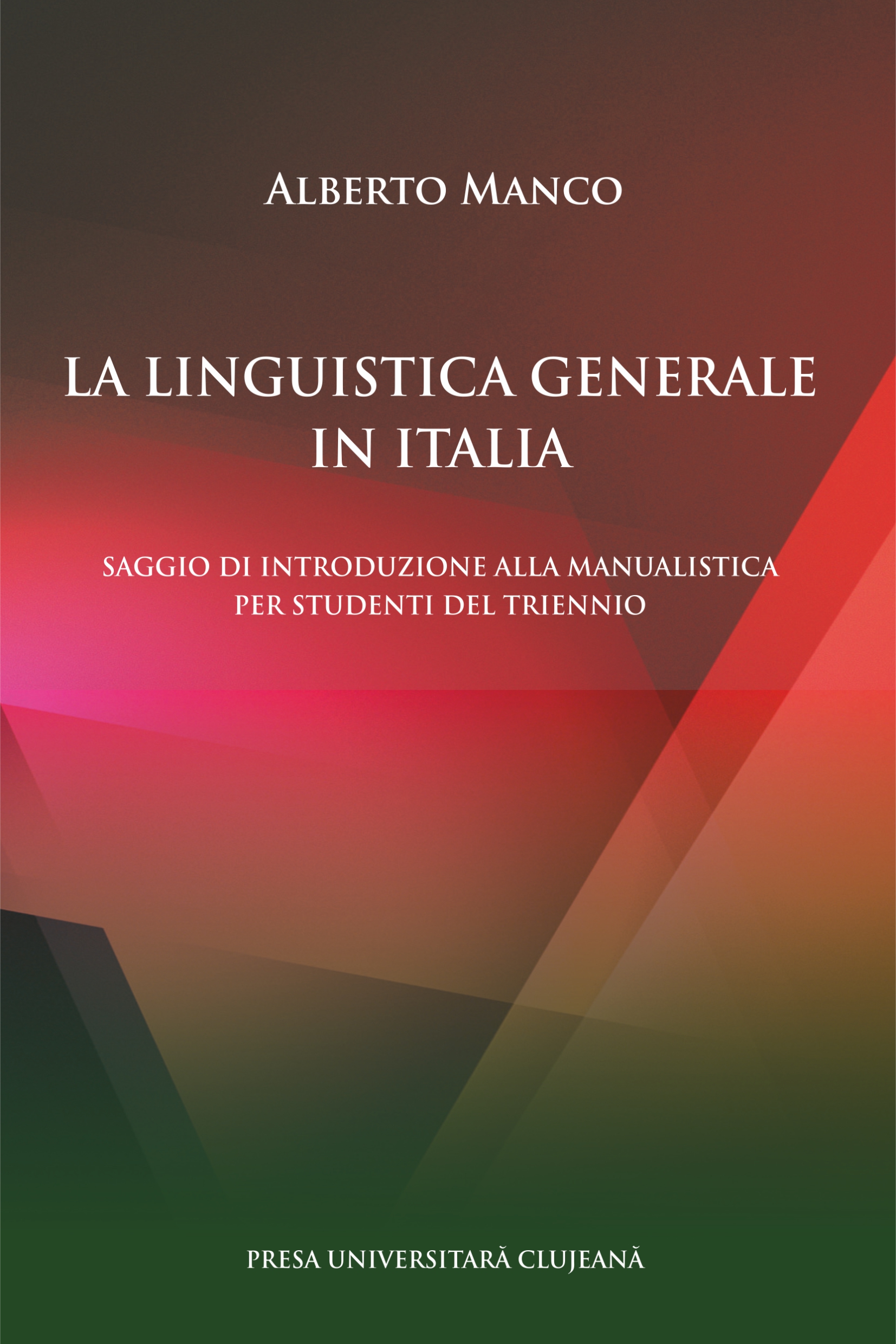 La linguistica generale in Italia: saggio di introduzione alla manualistica per studenti del triennio 