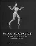 De la act la performare: un ghid pentru performerul secolului al XXI-lea 