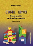Copiii altfel: trasee specifice de dezvoltare cognitivă : o analiză critică (ed. a 2-a)