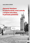 Elemente identitare în transformările zonei centrale a orașului Satu Mare, în perioada postbelică