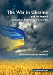 The War in Ukraine and its impact on global politics and security 
