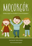 Mocorgók : Érdekességek az óvodáskor pszichológiájából