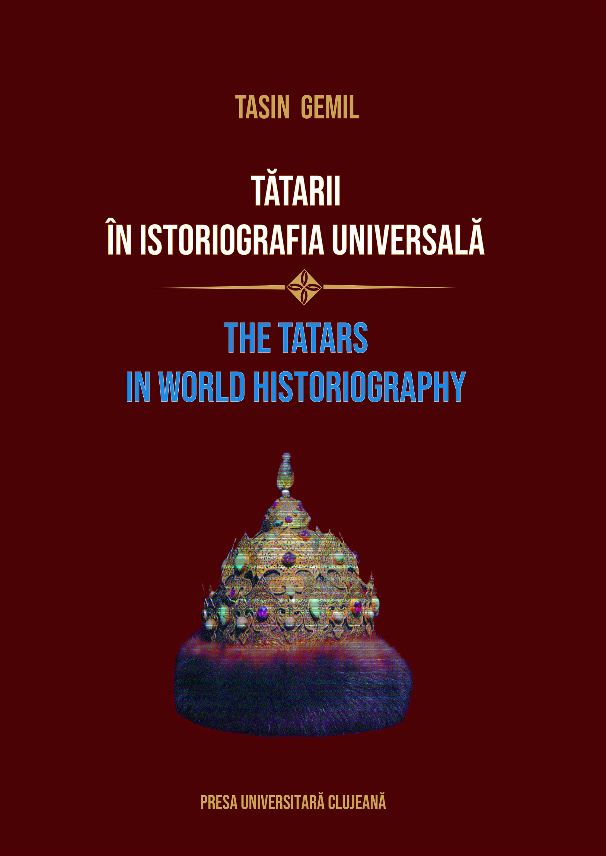 Tătarii în istoriografia universală/ The Tatars in World Historiography 