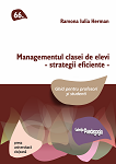 Managementul clasei de elevi – strategii eficiente. Ghid pentru profesori și studenți (ed. a II-a revizuită și adăugită)