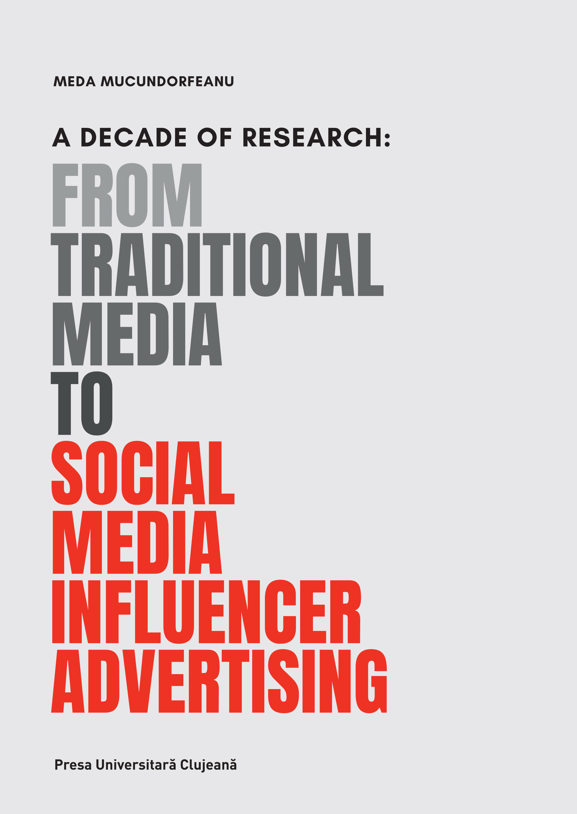 A Decade of Research: from Traditional Media to Social Media Influencer Advertising 