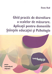 Ghid practic pentru dezvoltarea scalelor de măsurare: aplicaţii pentru domeniile ştiinţele educaţiei şi psihologie 