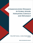 Communication Dynamics in Global Affairs: Navigating Conflict and Diplomacy