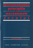 MICROECONOMIA. PRINCIPIILE ȘI MECANISMELE JOCULUI