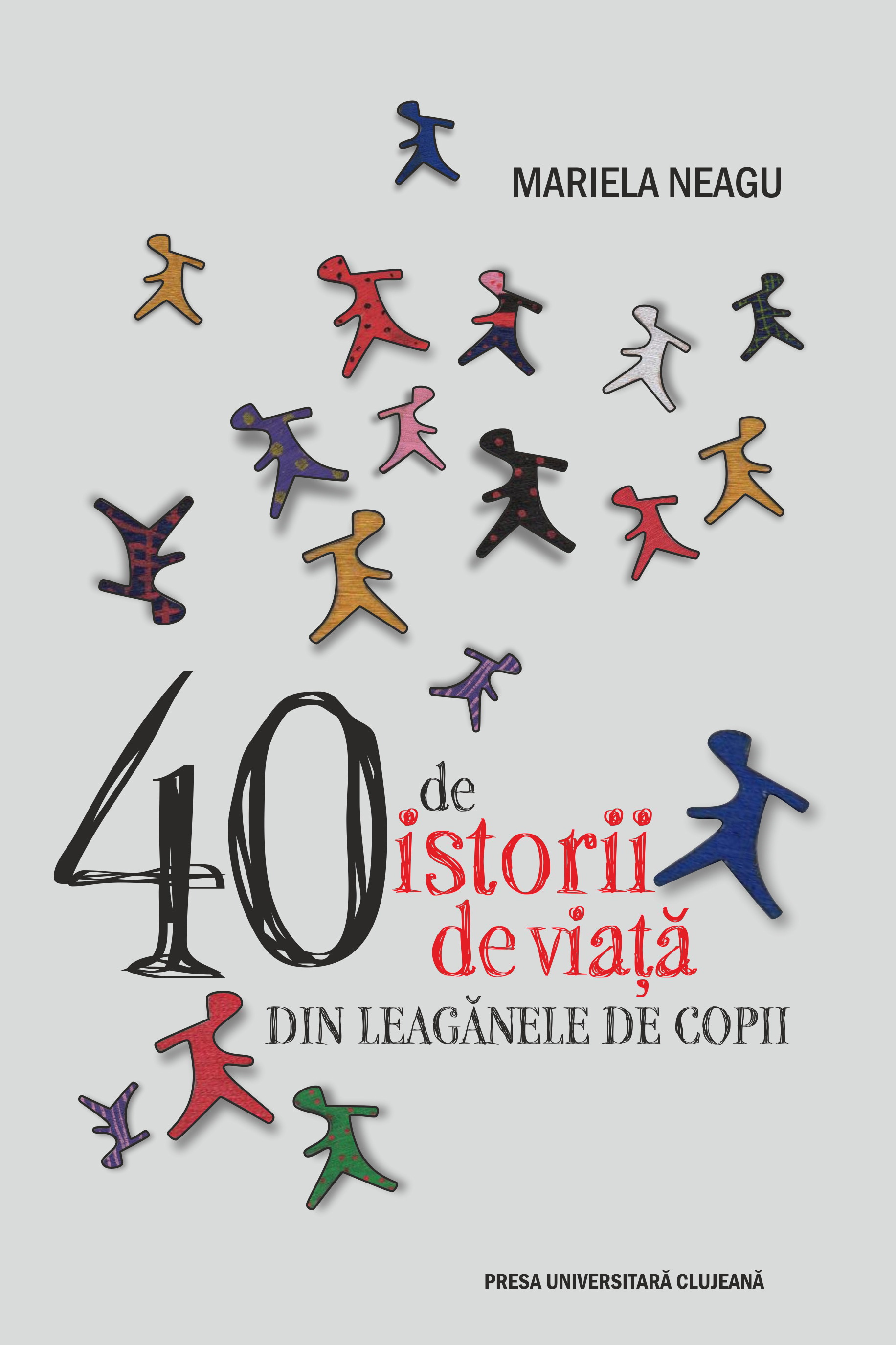 40 de istorii de viaţă din leagănele de copii 