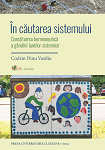 În căutarea sistemului. Constituirea hermeneutică a gândirii lumilor sistemice
