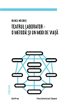 Teatrul laborator – o metodă și un mod de viață