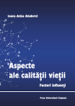 Aspecte ale calității vieții. Factori influenți