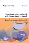 Dezvoltarea socio-emoţională a elevilor cu părinţi emigranţi: strategii de management educaţional 