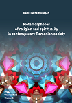 Metamorphoses of religion and spirituality in contemporary Romanian society