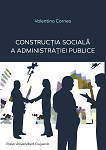 Construcția socială a administrației publice. 