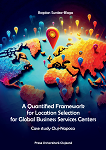 A quantified framework for location selection for global business services centers: case study Cluj-Napoca 