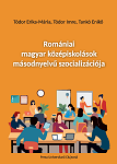 Romániai magyar középiskolások másodnyelvű szocializációja 