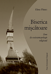 Biserica mişcătoare: eseu de socioantropologie religioasă 