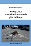Haiti şi ONU: repere istorice, culturale şi de civilizaţie 