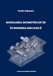 Modelarea geometriilor 3D în ingineria mecanică