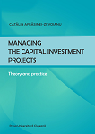 Managing the capital investment projects: theory and practice