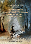 Les coordonnées du roman poétique dans l`oeuvre d`Alain-Fournier, Raymond Radiguet et Jean Cocteau 