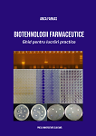 Biotehnologii farmaceutice. Ghid pentru lucrări practice