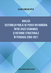 Analiza sistemului public de pensii din România între crize economice și reforme structurale în perioada 2000-2021