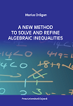 A new method to solve and refine algebraic inequalities 